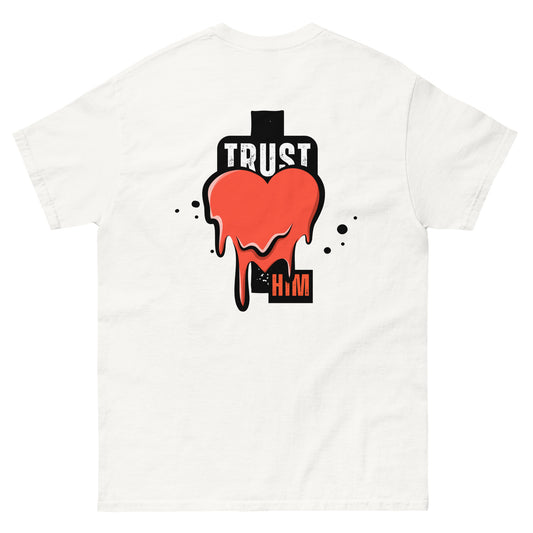 I Trust Him (Unisex)