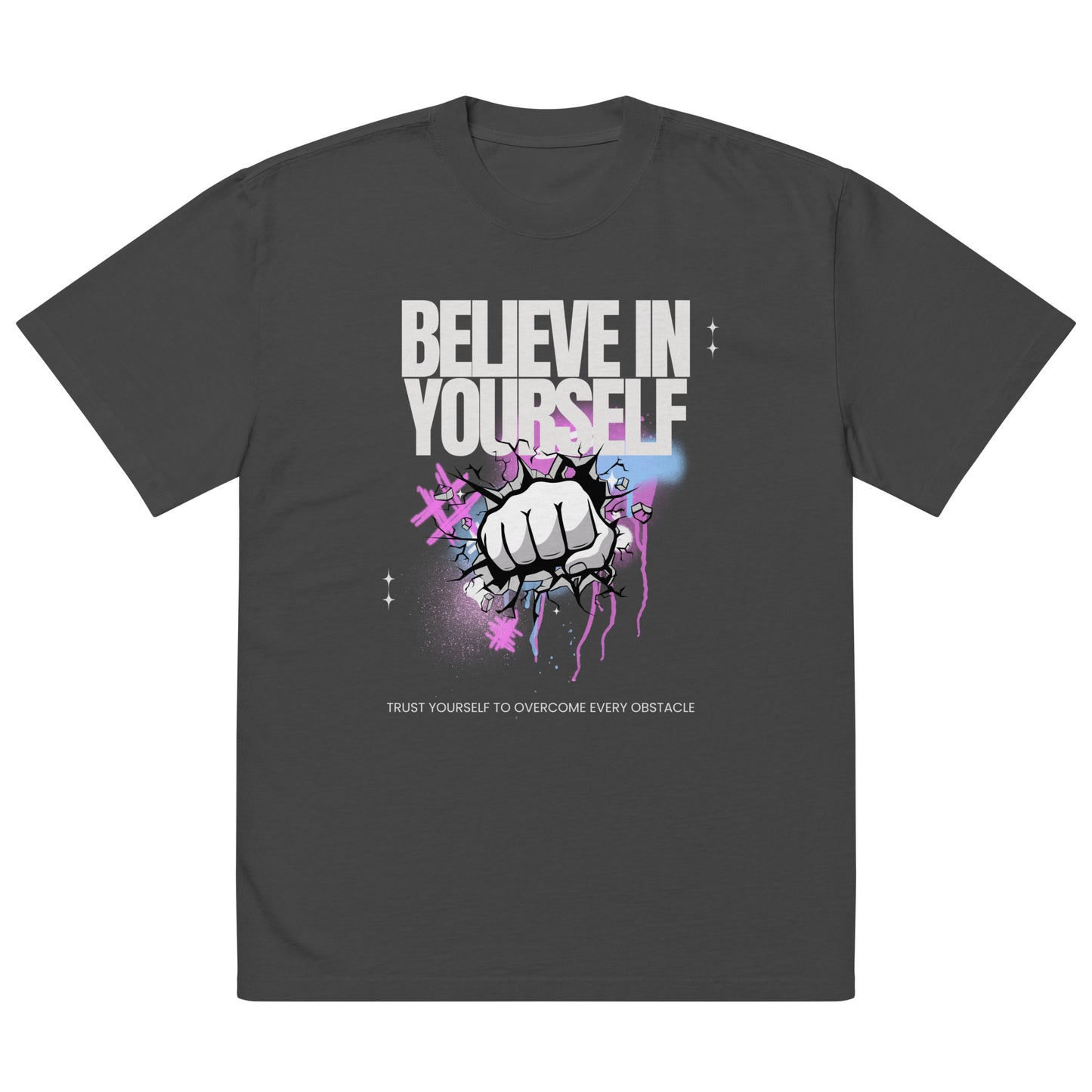 Believe in Yourself - Oversized T-shirt