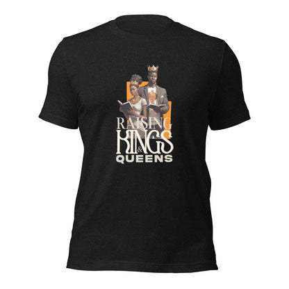 Raising Kings & Queens - Unisex t-shirt